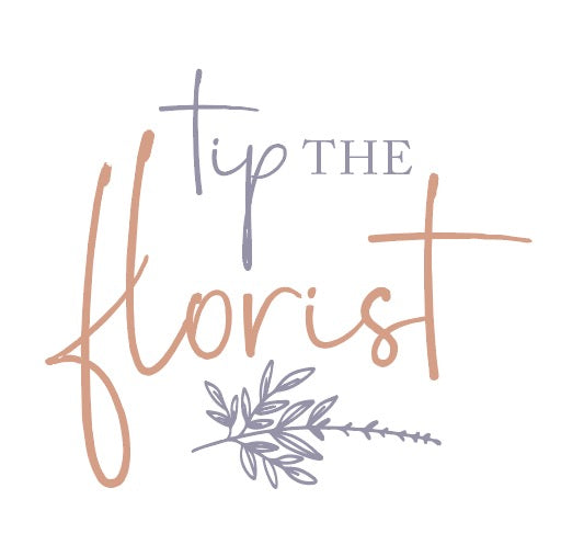 Tip for your florist